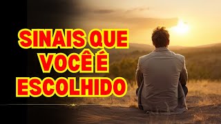 ESCOLHIDOS: DESCUBRA AGORA 7 SINAIS DE DEUS DE QUE VOCÊ É UM ESCOLHIDO