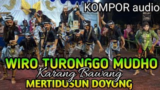 SORENG WTM/WIRO TURONGGO MUDHO KARANG BAWANG LIVE LODOYONG TEGARON BANYUBIRU