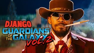 Django Unchained (Guardians of the Galaxy Vol. 2 Style)