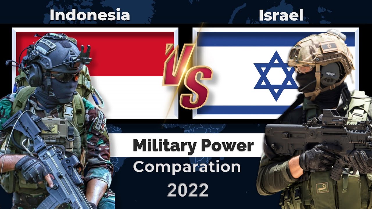 Indonesia Vs Israel Military Power Comparison 2022 - YouTube