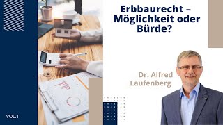 Erbbaurecht – Möglichkeit oder Bürde? | Immobilienwissen kompakt - Folge 7