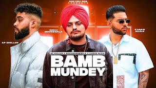 Bamb Mundey - (Full video) - Sidhumoosewala x Karan Aujla x Ap Dhillon. Daimond records