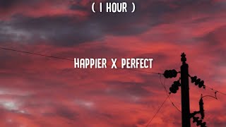 [ 1 Hour ] olivia rodrigo, ed sheeran - happier x perfect