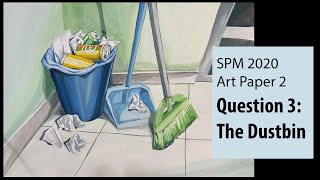 SPM 2020 Art Paper 2_Question 3 - A dustbin