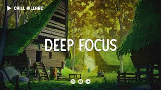 Abandoned Village ️🌳 Lofi Deep Focus Study/Work Concentration [chill lo-fi hip hop beats]