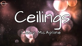 Lizzy McAlpine - Ceilings (Sped up Version) (Lyrics) | But it's over then you're driving me home |