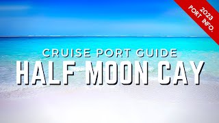 2023 Cruise Port Guide: Half Moon Cay