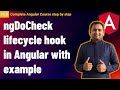 ngDoCheck Angular | ngdocheck lifecycle hook in Angular | Complete Angular Tutorial For Beginners