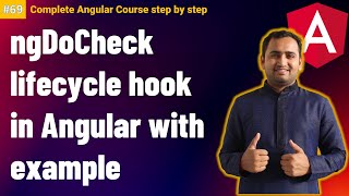 ngDoCheck Angular | ngdocheck lifecycle hook in Angular | Complete Angular Tutorial For Beginners