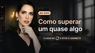 Como superar um quase algo? | Mylla Murta - Expert em Relacionamentos