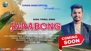 JARABONG||JARABONG NEW SORA TRIBAL SONG 2025||SUNAYA SABAR OFFICIAL||Jarabong