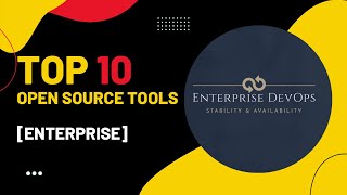 Open Source Tools | Enterprise Tools