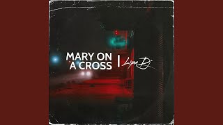 Mary On A Cross (Slowed + Reverb)