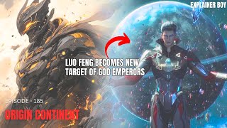 Luo Feng Feng becomes a new target of God Emperors . Swallowed star CHAPTER - 275 Origin Continent