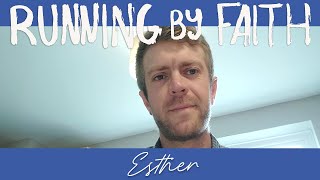 Esther - Running By Faith | Connect Groups