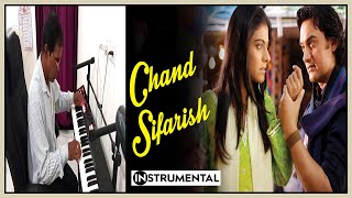 Chand Sifarish Jo Karta | Fanaa | Aamir Khan | Kajol | Shaan | Kailash Kher | #instrumental #music