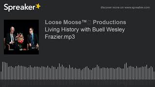 Living History with Buell Wesley Frazier.mp3