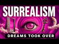 Surrealism: When Dreams Took Over Art | Freud, Dada & Disaster