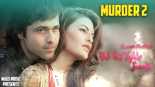 Hale Dil Lyrics Video Full Song - Murder 2 | Emraan Hashmi | imran hashmi song