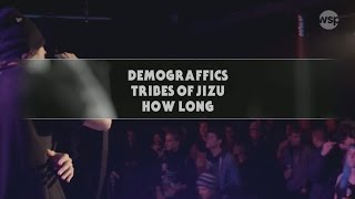 DEMOGRAFFICS w/ TRIBES OF JIZU - HOW LONG