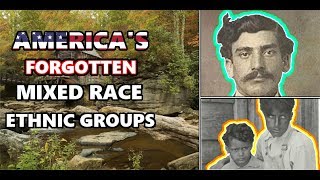 America's Forgotten Mixed Race Ethnic Groups. European, African, and American In