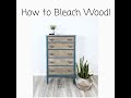 Learn How to Bleach and Lighten Wood