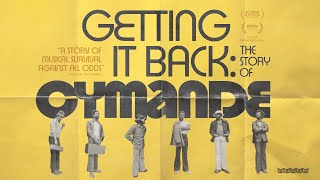 OFFICIAL TRAILER | GETTING IT BACK: THE STORY OF CYMANDE