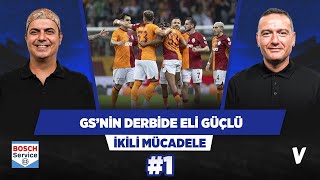 Galatasaray’ın derbi silahları çok fazla | Ali Ece, Emek Ege | İkili Mücadele #1