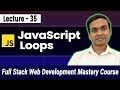 JavaScript Loops (for, while, do while) in Hindi | Full Stack Web Development Course #35