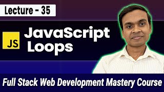 JavaScript Loops (for, while, do while) in Hindi | Full Stack Web Development Course #35