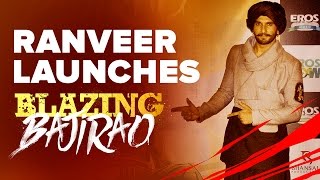Ranveer Singh Launches Blazing Bajirao | ErosNow eBuzz