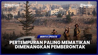 SURIAH MEMBARA, SEBAGIAN BESAR ALEPPO DIKUASAI PASUKAN PEMBERONTAK