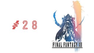 【#28】FF12【大瀑布と大灯台と大ダンジョン】