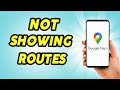 How to Fix Google Maps Not Showing Routes or Directions 2025 Guide