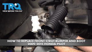 How to Replace Front Strut Bumper and Boot 2009-2015 Honda Pilot