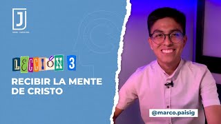 Renovar la mente | Cap. 3 | Recibir la mente de Cristo | Lección de Escuela Sabática Joven