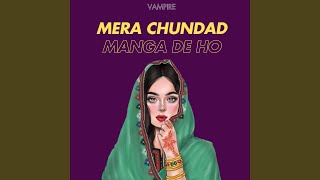 Mera Chundad Manga De Ho