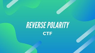CTF Walkthrough| Reverse Polarity | CTFlearn