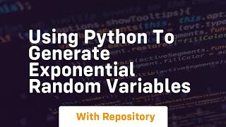 Using python to generate exponential random variables