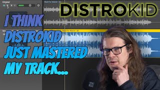 Distrokid Just Mastered My Track For Me...MIXEA Review