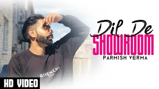 Dil De Showroom Vich - Parmish Verma |New Song | OFFICIAL VIDEO |