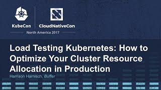 Load Testing Kubernetes: How to Optimize Your Cluster Resource Allocation in Production