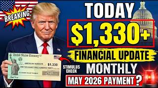 🔥 BREAKING FINANCIAL NEWS! $1,330+ Monthly Payments Explained for All Recipients | May 2026!
