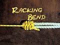 Racking Bend Joining Two Different Diameter Ropes How to Tie the Racking Bend