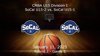 CMBA - SoCal U15-2 vs. SoCal U15-1