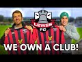 We OWN A Football Club! (Lewes FC)