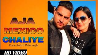 Aja Mexico Chaliye || Karan Aujla | Proof | Mexico 2 | New Leaked Song | New Punjabi Songs 2020