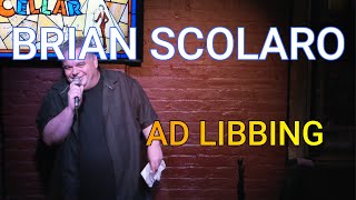 BRIAN SCOLARO AD LIBBING