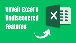 Unveil Excel's Undiscovered Features