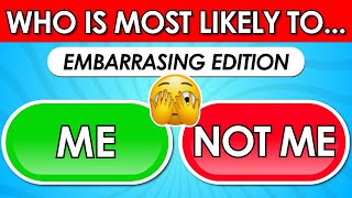 Who Is Most Likely To...? π³π«£| Embarrassing Edition